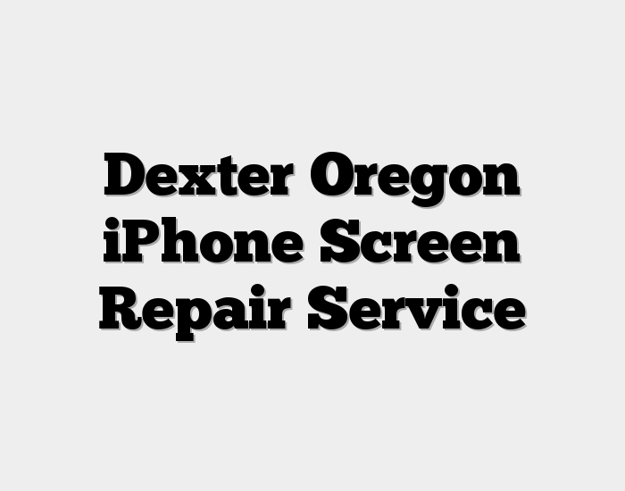 Dexter Oregon iPhone Screen Repair Service