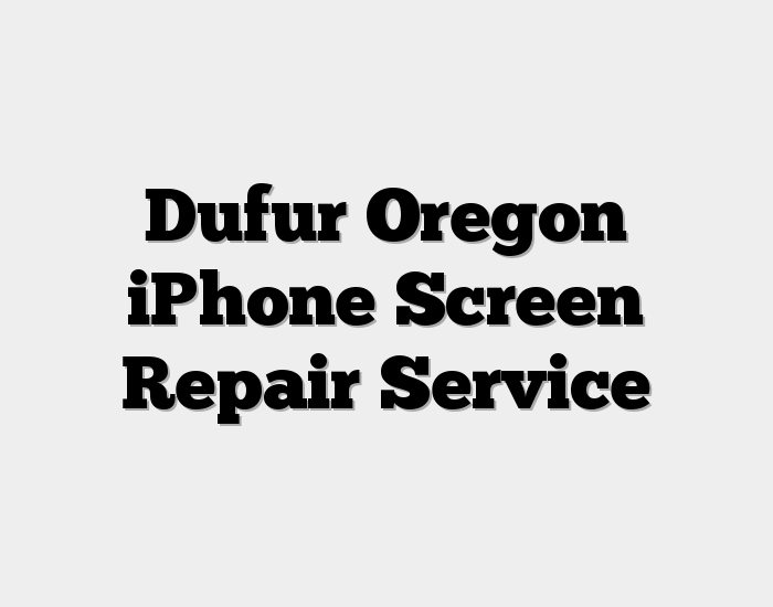 Dufur Oregon iPhone Screen Repair Service