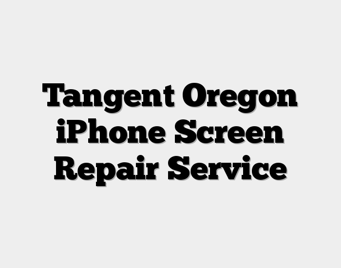 Tangent Oregon iPhone Screen Repair Service