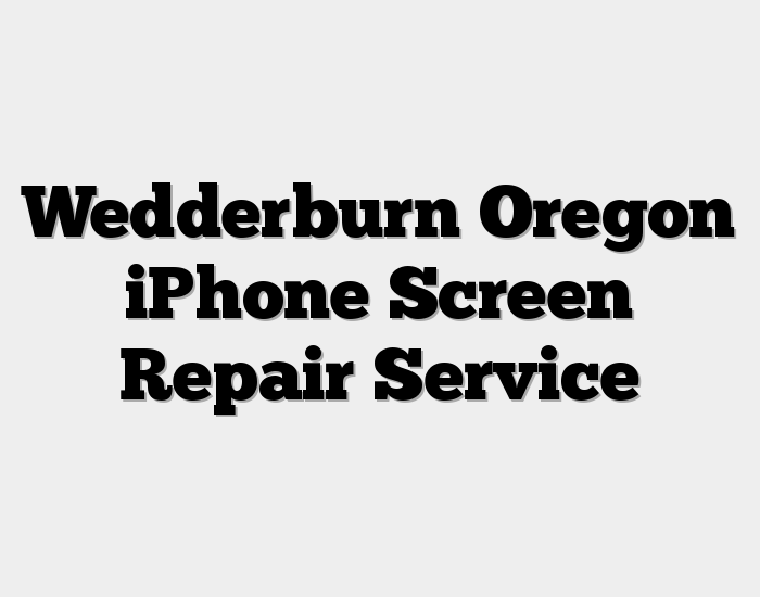 Wedderburn Oregon iPhone Screen Repair Service